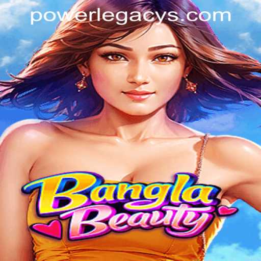 Exploring BanglaBeauty: A Power Legacy Casino Experience