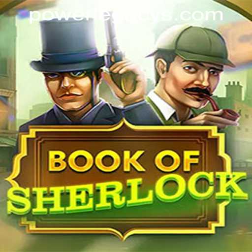 Discover the Mysteries of BookOfSherlock at Power Legacy Casino