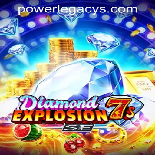 DiamondExplosion7sSE: A Dazzling Addition to Power Legacy Casino