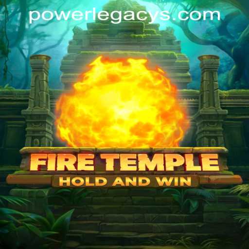 FireTemple: Unveiling the Exciting World of Power Legacy Casino