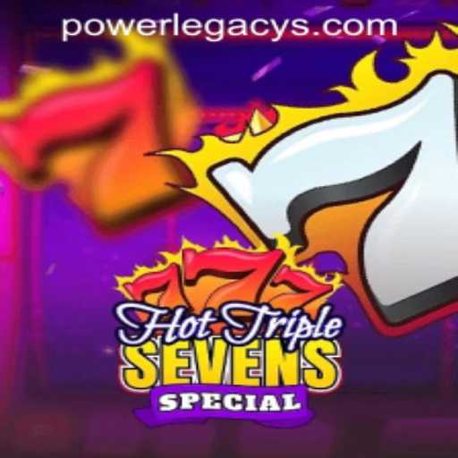 HotTripleSevensSpecial: Discover the Latest Addition to Power Legacy Casino