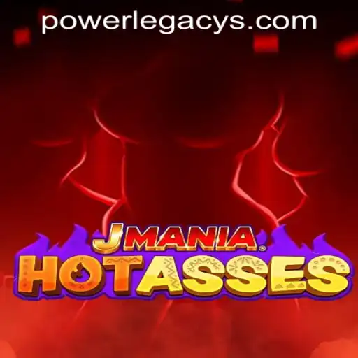 JManiaHotAsses: Dive into the Fiery World of Power Legacy Casino