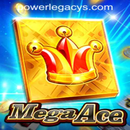 MegaAce: A New Era of Gaming at Power Legacy Casino