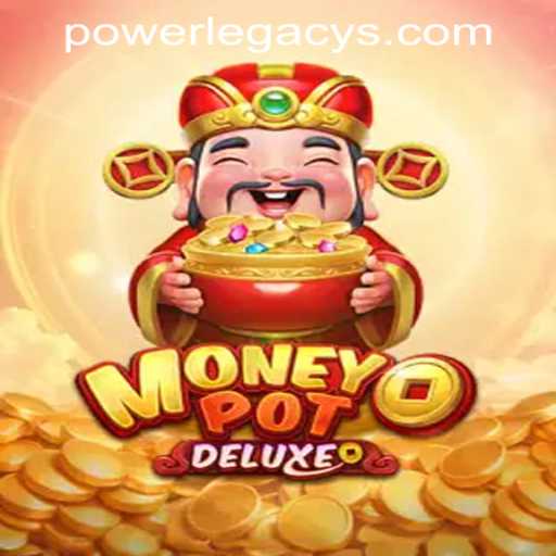 MoneyPotDELUXE: The Ultimate Casino Experience at Power Legacy Casino