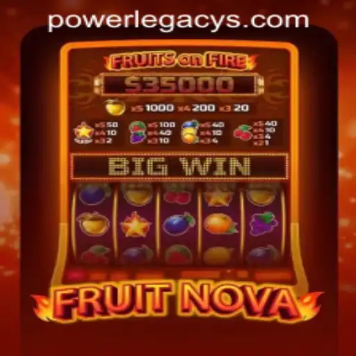 Unveiling FruitNova: A Juicy Adventure at Power Legacy Casino