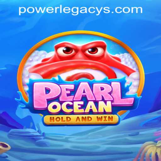 Explore the Enchanting World of PearlOcean: A Dive into the Power Legacy Casino