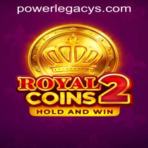 Discover the Thrill of RoyalCoins2 at Power Legacy Casino