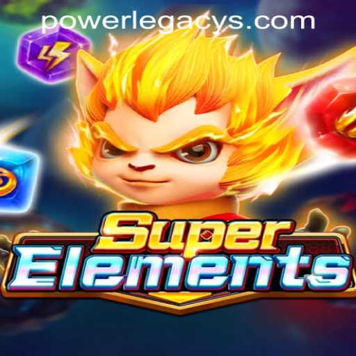 Exploring the World of SuperElements: A Power Legacy Casino Adventure